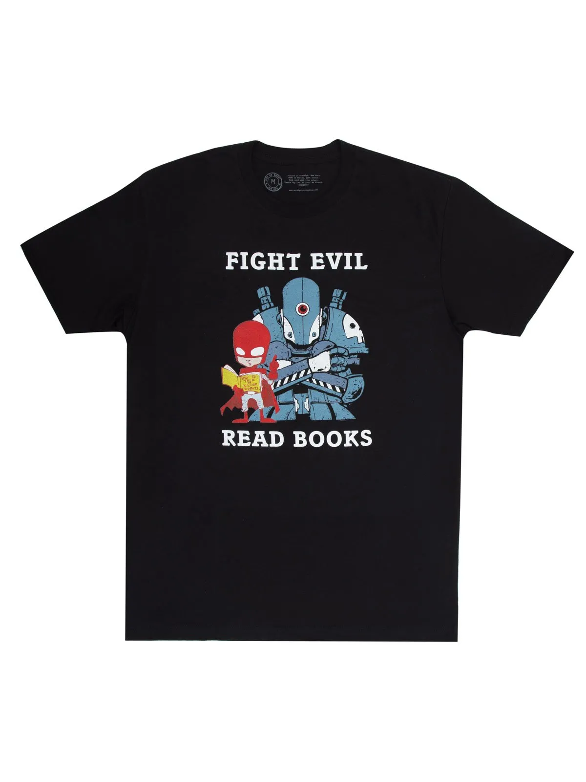 Fight Evil, Read Books Unisex T-Shirt (2018)